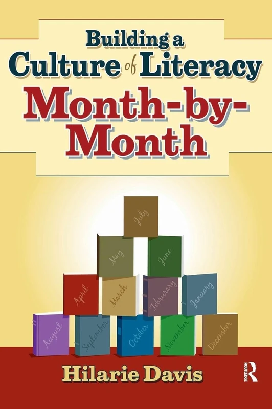 Routledge Building a Culture of Literacy Month-By-Month Book