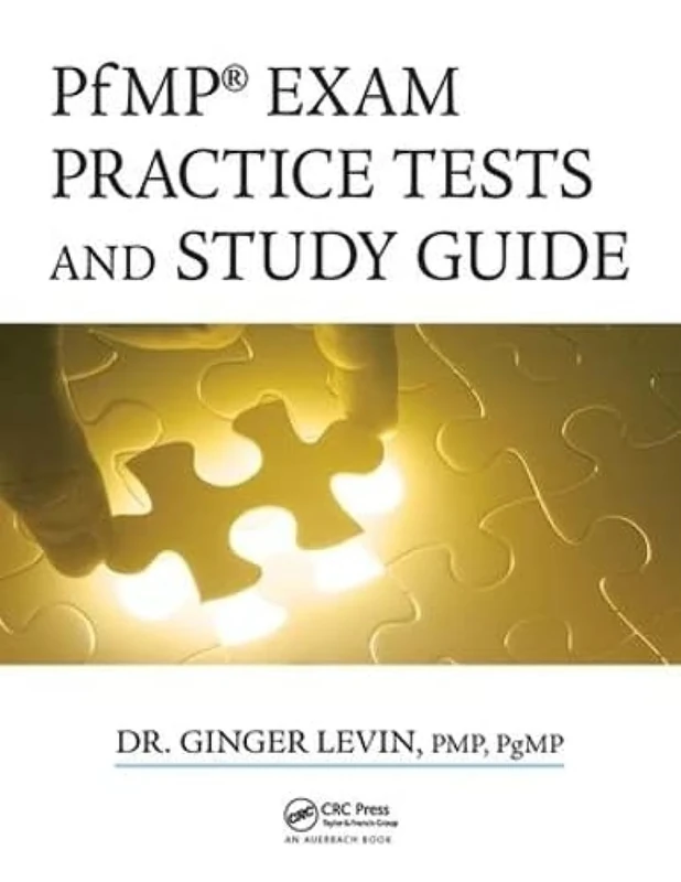 PfMP® Exam Practice Tests and Study Guide (Best Practices in Portfolio, Program, and Project Management)