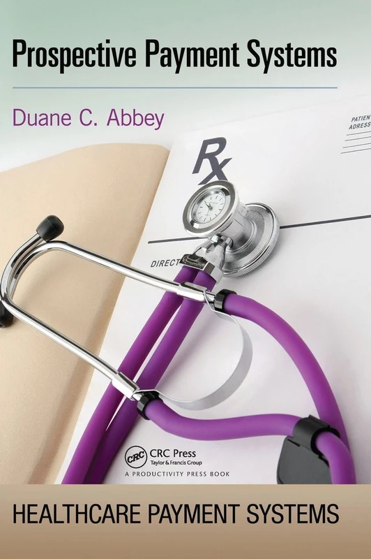 Prospective Payment Systems (Healthcare Payment Systems)