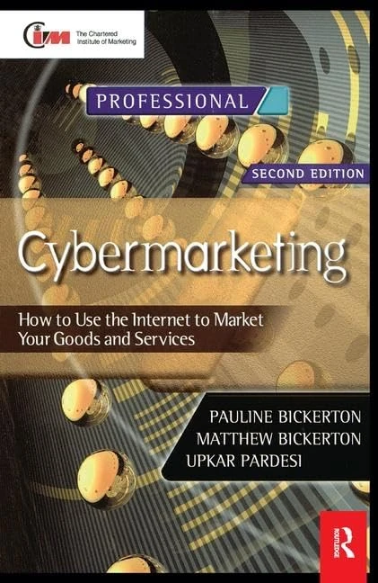 Cybermarketing: How to use the Internet to market your goods and services