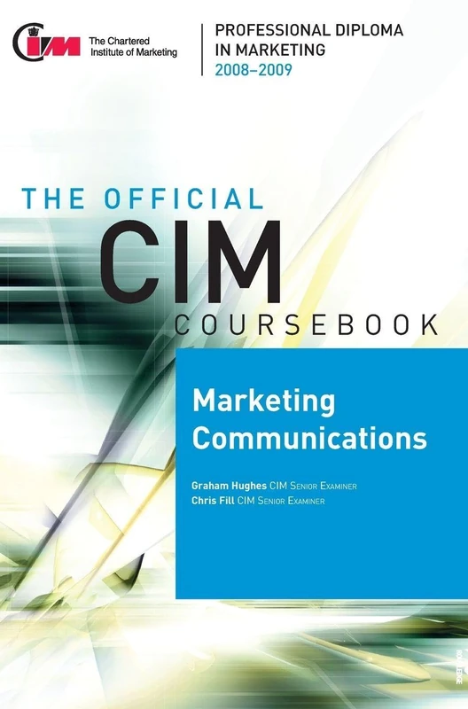 CIM Coursebook 08/09 Marketing Communications