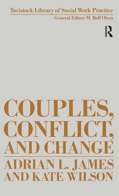 Couples, Conflict and Change: Social Work with Marital Relationships (Tavistock Library of Social Work Practice)