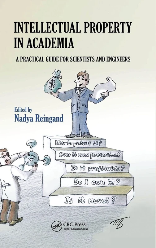 Intellectual Property in Academia: A Practical Guide for Scientists and Engineers