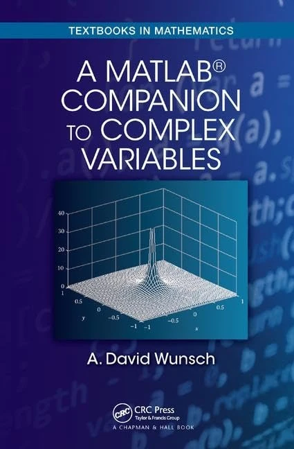 A MatLab® Companion to Complex Variables (Textbooks in Mathematics)
