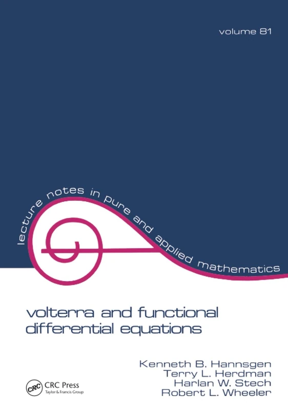 Volterra and Functional Differential Equations (Lecture Notes in Pure and Applied Mathematics)