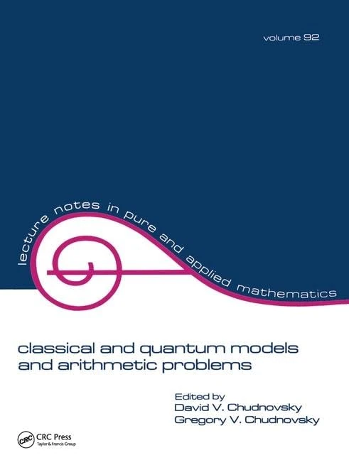 Classical and Quantum Models and Arithmetic Problems (Lecture Notes in Pure and Applied Mathematics)