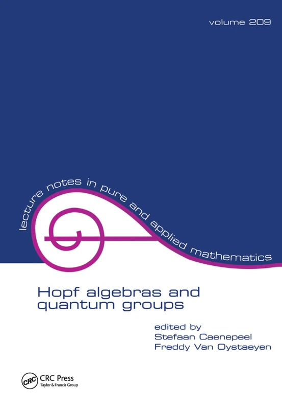 Hopf Algebras and Quantum Groups: 209 (Lecture Notes in Pure and Applied Mathematics)