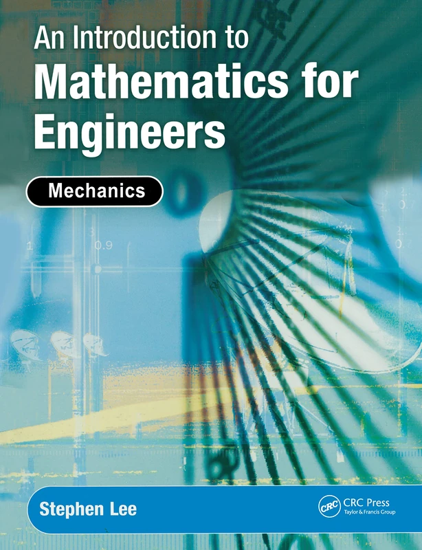 An Introduction to Mathematics for Engineers: Mechanics