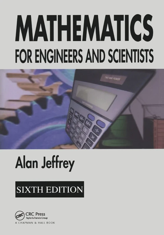 Mathematics for Engineers and Scientists: For Engineers and Scientists