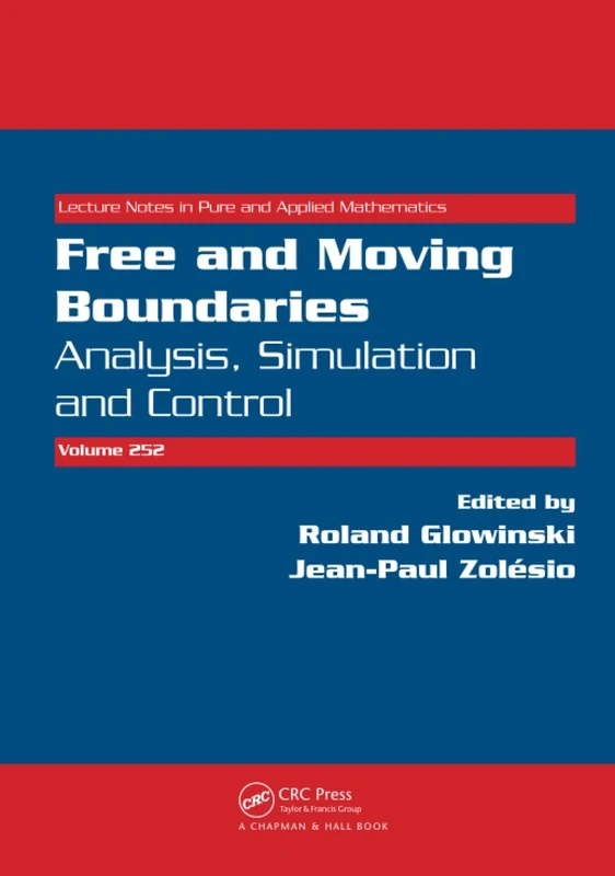 Free and Moving Boundaries: Analysis, Simulation and Control (Lecture Notes in Pure and Applied Mathematics)