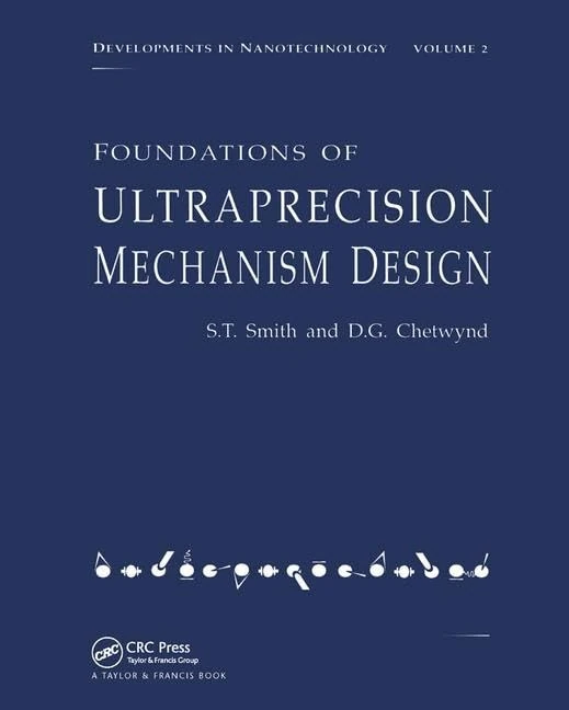 Foundations of Ultra-Precision Mechanism Design