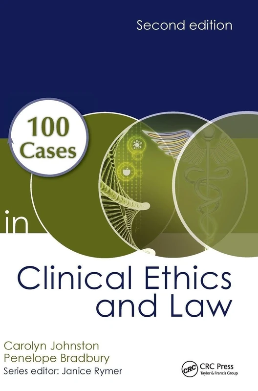 100 Cases in Clinical Ethics and Law