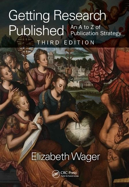 Getting Research Published: An A-Z of Publication Strategy, Third Edition