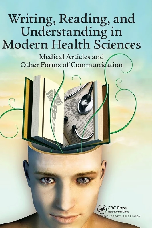 Writing, Reading, and Understanding in Modern Health Sciences: Medical Articles and Other Forms of Communication