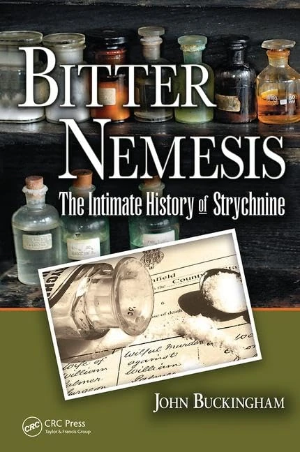 CRC Press Bitter Nemesis - The Intimate History of Strychnine - Image 1