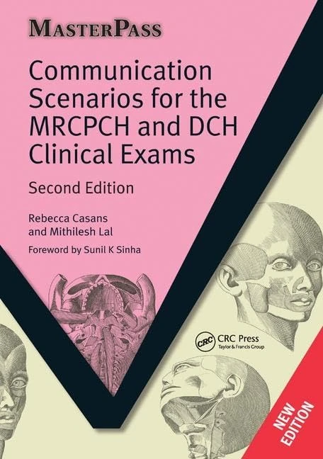 Communication Scenarios for the MRCPCH and DCH Clinical Exams (MasterPass)
