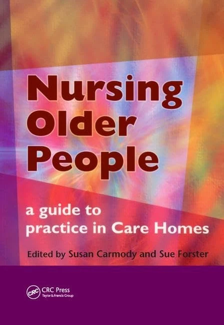 Routledge Nursing Older People: A Guide to Practice in Care Homes