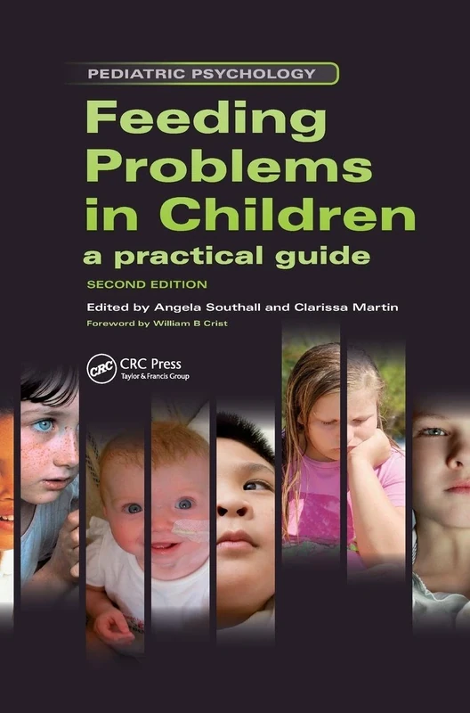 Feeding Problems in Children: A Practical Guide, Second Edition