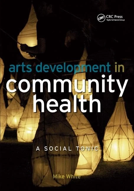 Arts Development in Community Health: A Social Tonic - Image 1