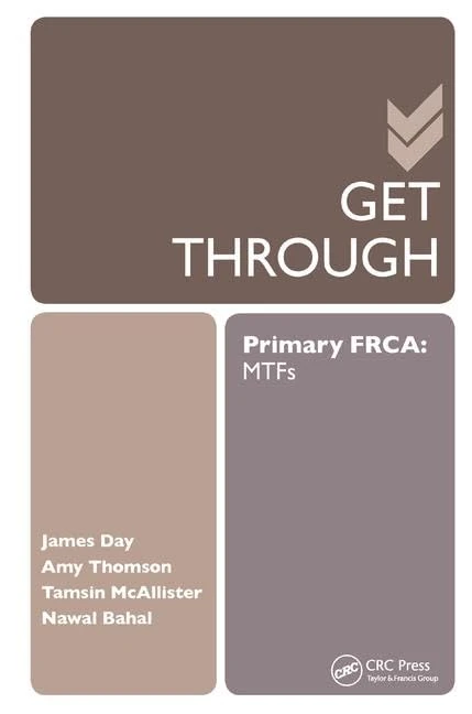 Get Through Primary FRCA: MTFs: Primary FRCA: MTFs