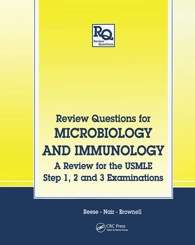 Review Questions for Microbiology and Immunology: A Review for the USMLE, Step 1, 2 and 3 Examinations