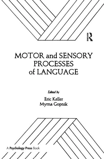 Motor and Sensory Processes of Language (Neuropsychology and Neurolinguistics Series)