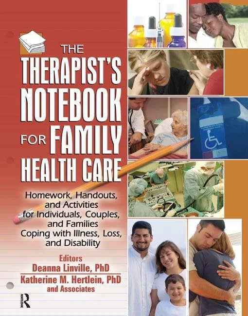 The Therapist's Notebook for Family Health Care: Homework, Handouts, and Activities for Individuals, Couples, and Families Coping with Illness, Loss, and Disability - Image 1