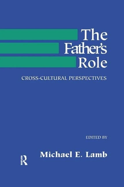 Routledge - The Father's Role: Cross Cultural Perspectives