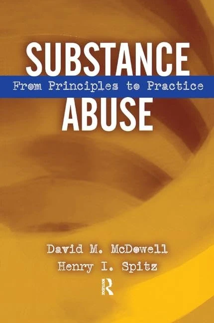 Substance Abuse: From Princeples to Practice