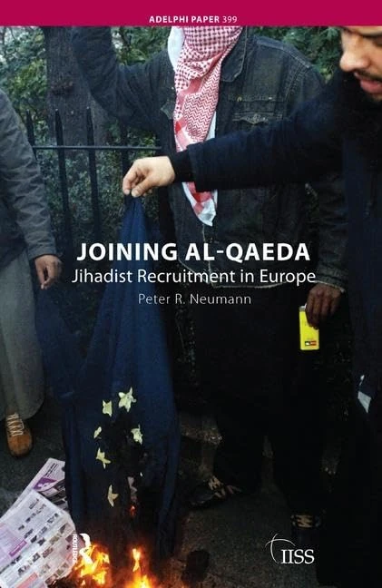 Joining al-Qaeda: Jihadist Recruitment in Europe (Adelphi series)