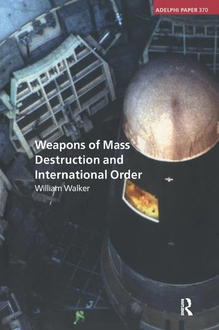 Weapons of Mass Destruction and International Order (Adelphi series)