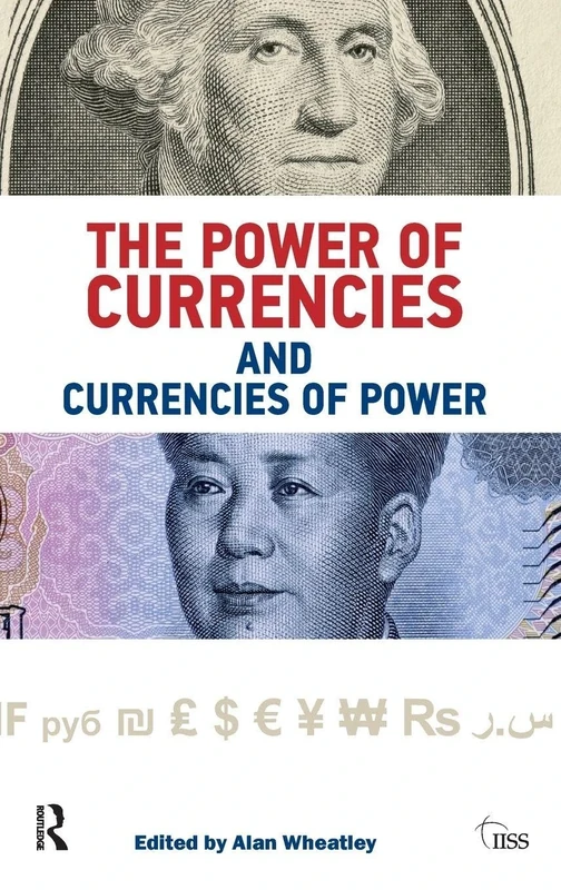 The Power of Currencies and Currencies of Power (Adelphi series)