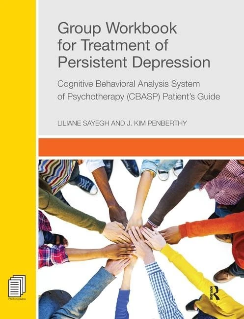 Group Workbook for Treatment of Persistent Depression: Cognitive Behavioral Analysis System of Psychotherapy-(CBASP) Patient’s Guide - Image 1