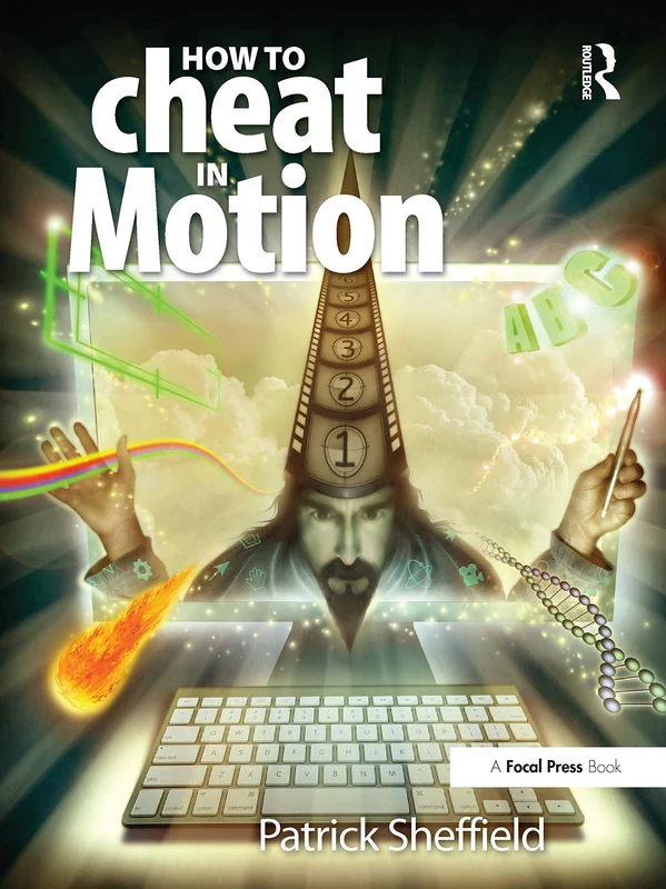 Routledge How to Cheat in Motion - Visual Effects Guide