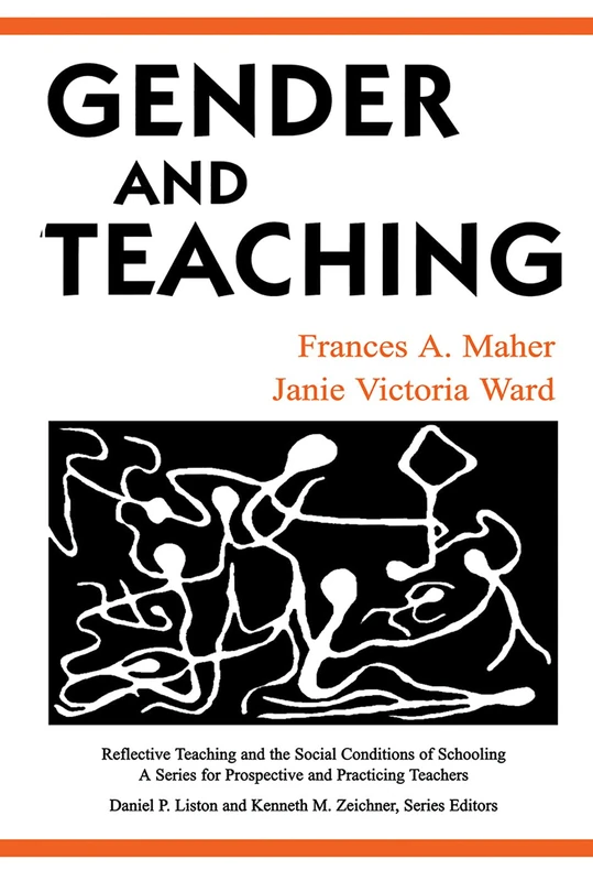 Gender and Teaching (Reflective Teaching and the Social Conditions of Schooling Series)