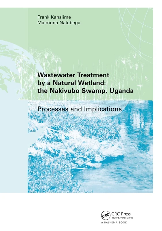 Wastewater Treatment by a Natural Wetland: the Nakivubo Swamp, Uganda: Processes and Implications