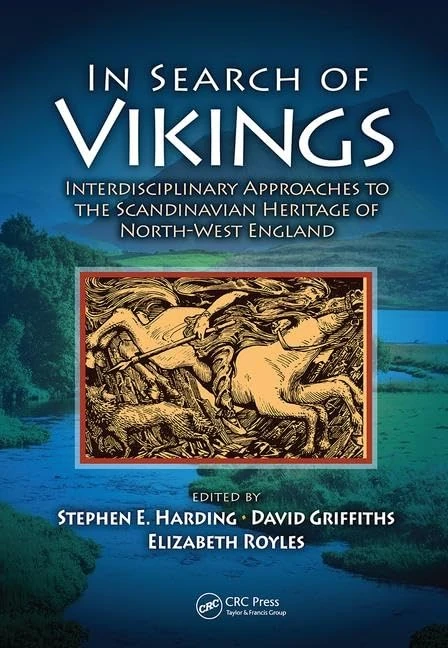 In Search of Vikings: Interdisciplinary Approaches to the Scandinavian Heritage of North-West England