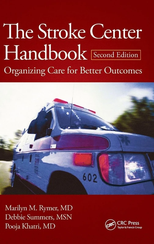 The Stroke Center Handbook: Organizing Care for Better Outcomes, Second Edition