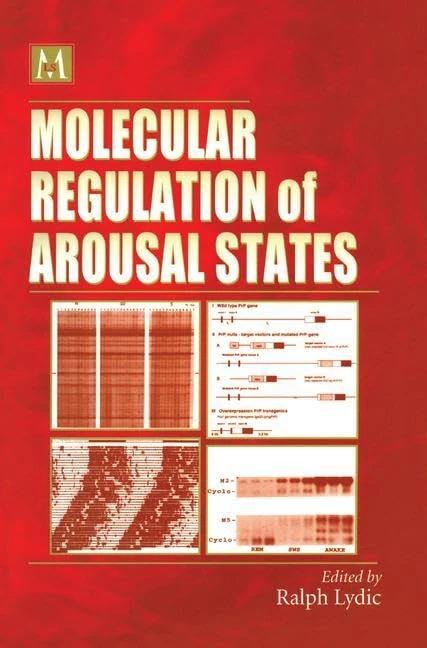 Molecular Regulation of Arousal States (Cellular and Molecular Neuropharmacology)