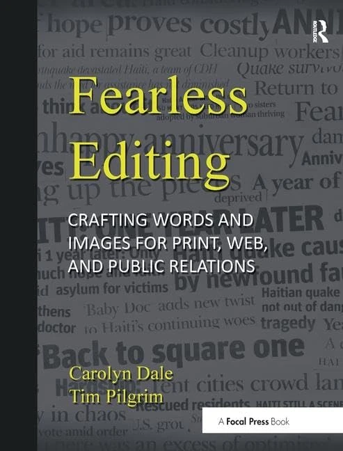 Fearless Editing: Crafting Words and Images for Print, Web, and Public Relations