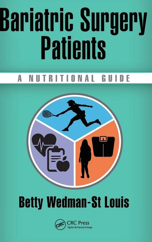 Bariatric Surgery Patients: A Nutritional Guide