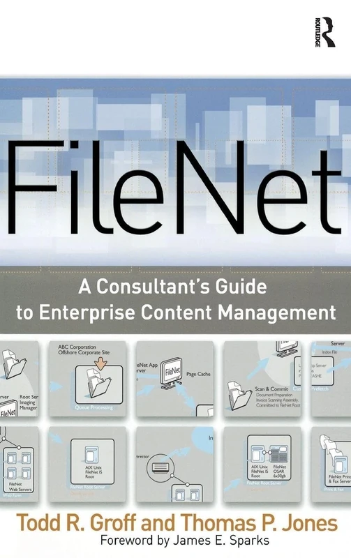 FileNet: A Consultant's Guide to Enterprise Content Management - Image 1