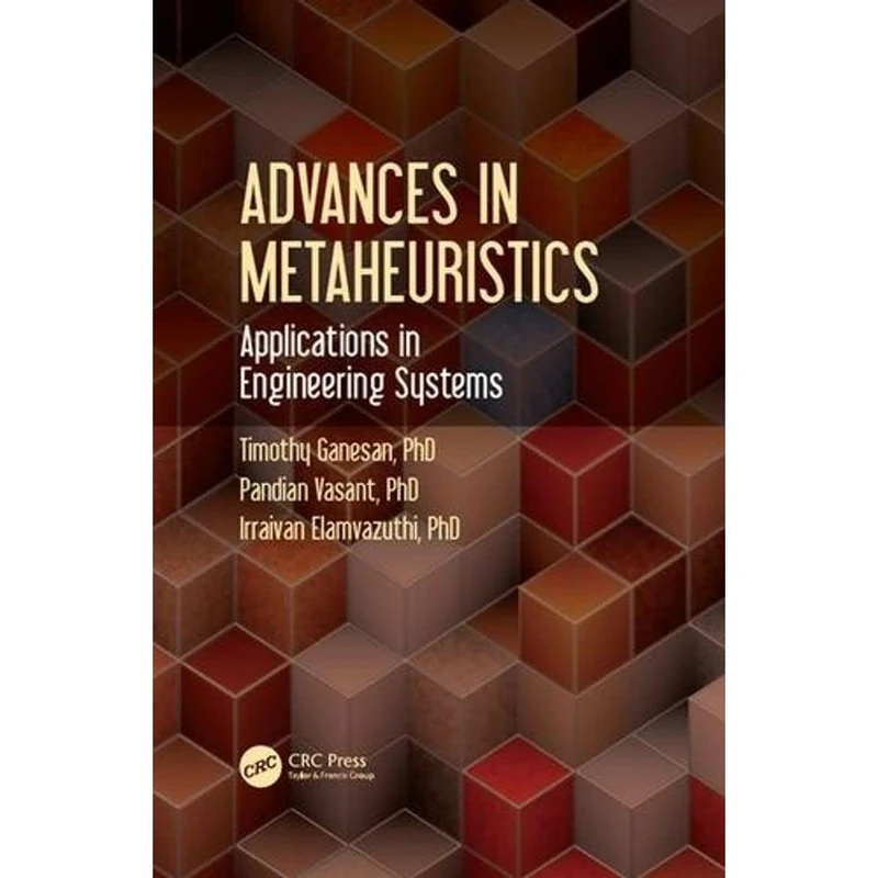 Advances in Metaheuristics: Applications in Engineering Systems