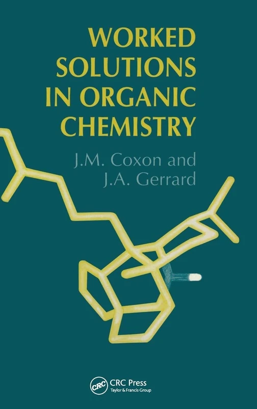 Worked Solutions in Organic Chemistry: Companion volume to Principles of Organic Synthesis