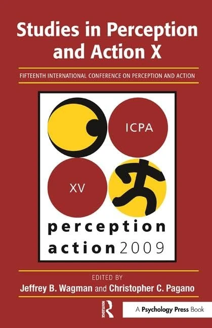 Studies in Perception and Action X: Fifteenth International Conference on Perception and Action