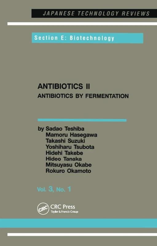 Antibiotics II: Antibiotics by Fermentation: 2 (Japanese Technology Reviews)