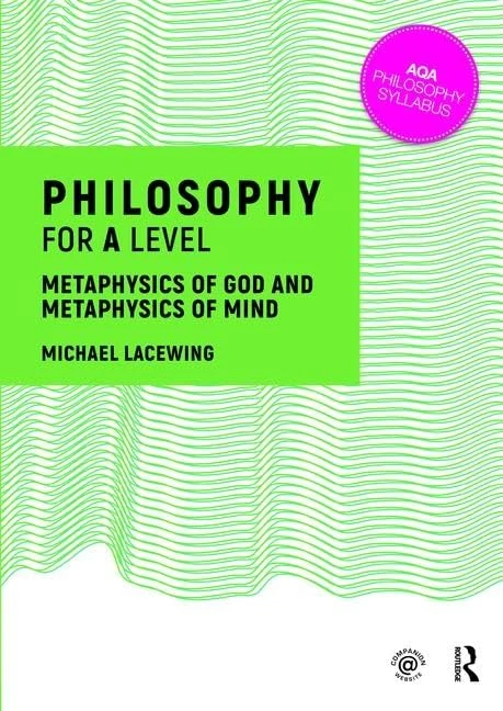 Philosophy for A Level: Metaphysics of God and Metaphysics of Mind