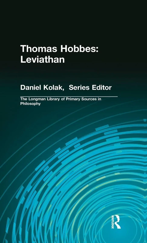 Thomas Hobbes: Leviathan (Longman Library of Primary Sources in Philosophy): Leviathan