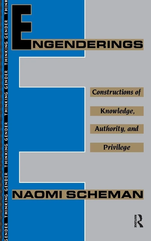 Engenderings: Constructions of Knowledge, Authority, and Privilege (Thinking Gender) - Image 1