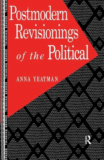 Postmodern Revisionings of the Political (Thinking Gender)